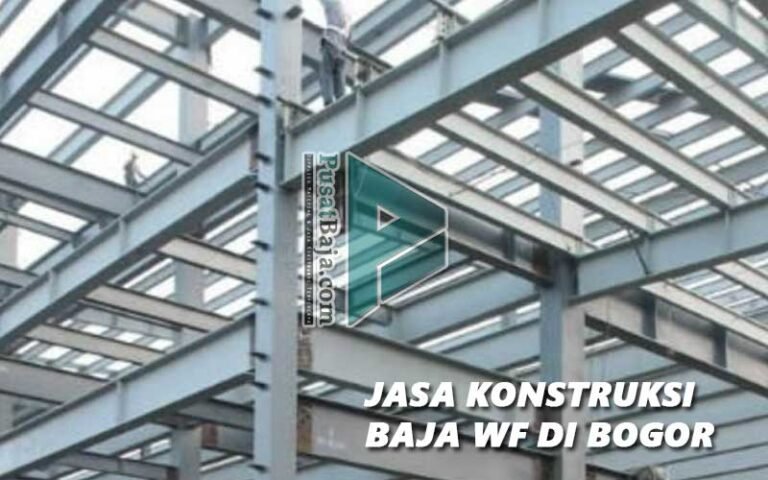 Jasa Pasang Konstruksi Baja WF Bogor